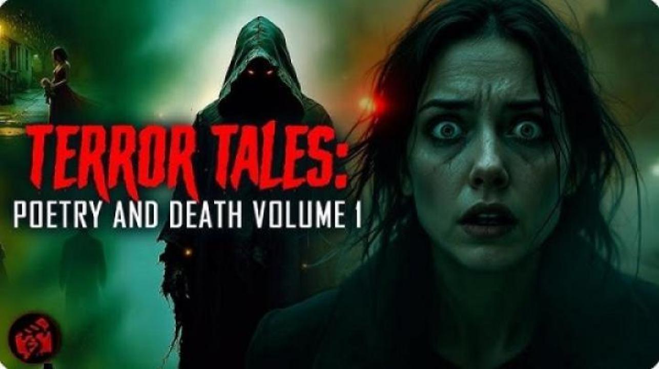 مشاهدة فيلم Terror Tales Poetry and Death Volume 1 2025 مترجم ايجي بست