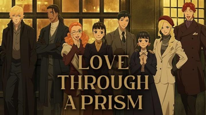 انمي Love Through a Prism مترجم كامل ايجي بست