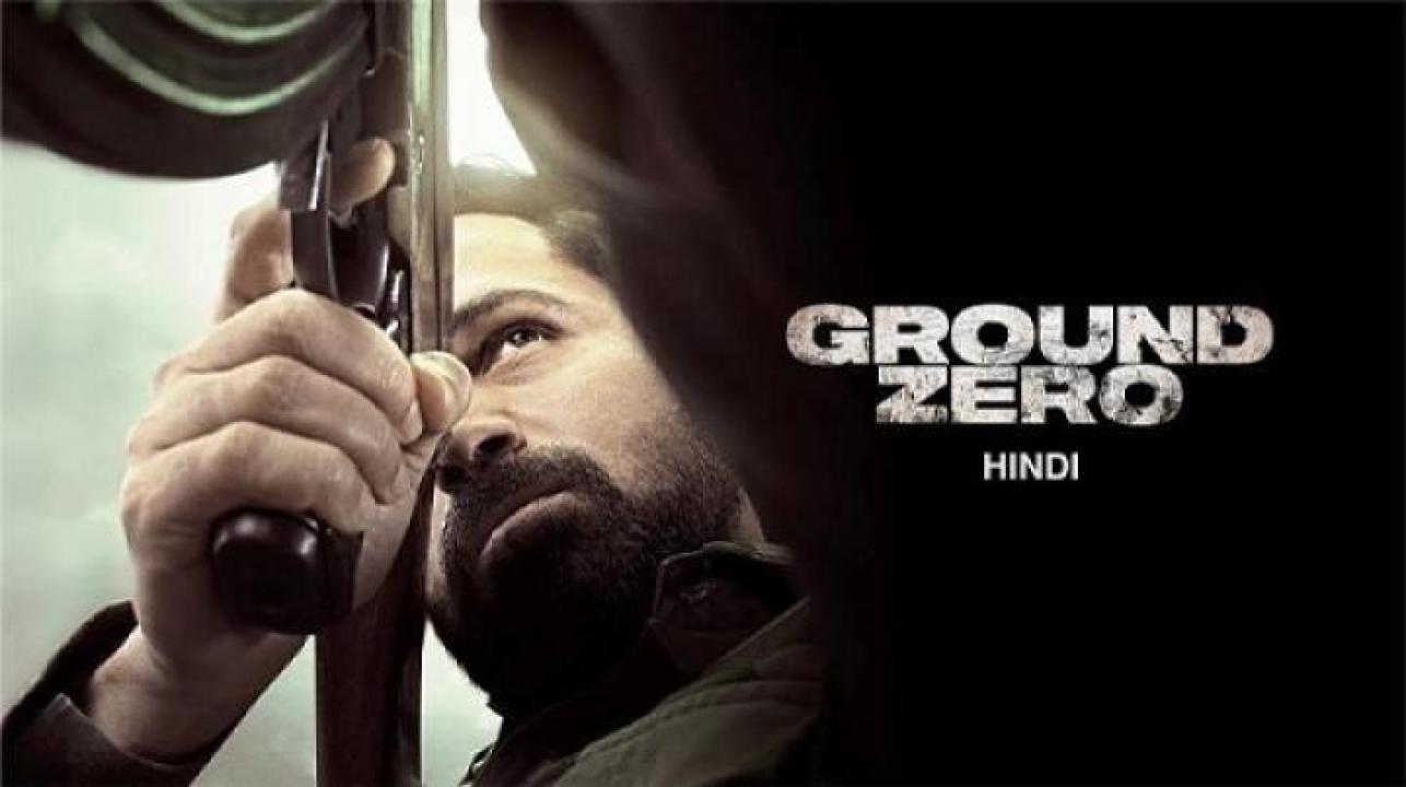 مشاهدة فيلم Ground Zero 2025 مترجم ايجي بست